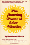 The Amazing Power of Solar-Kinetics Paperback – January 1, 1977