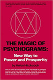 The Magic of Psychograms: New Way to Power and Prosperity